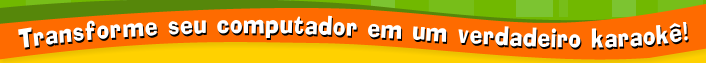 Transforme seu computador em um verdadeiro karaok!